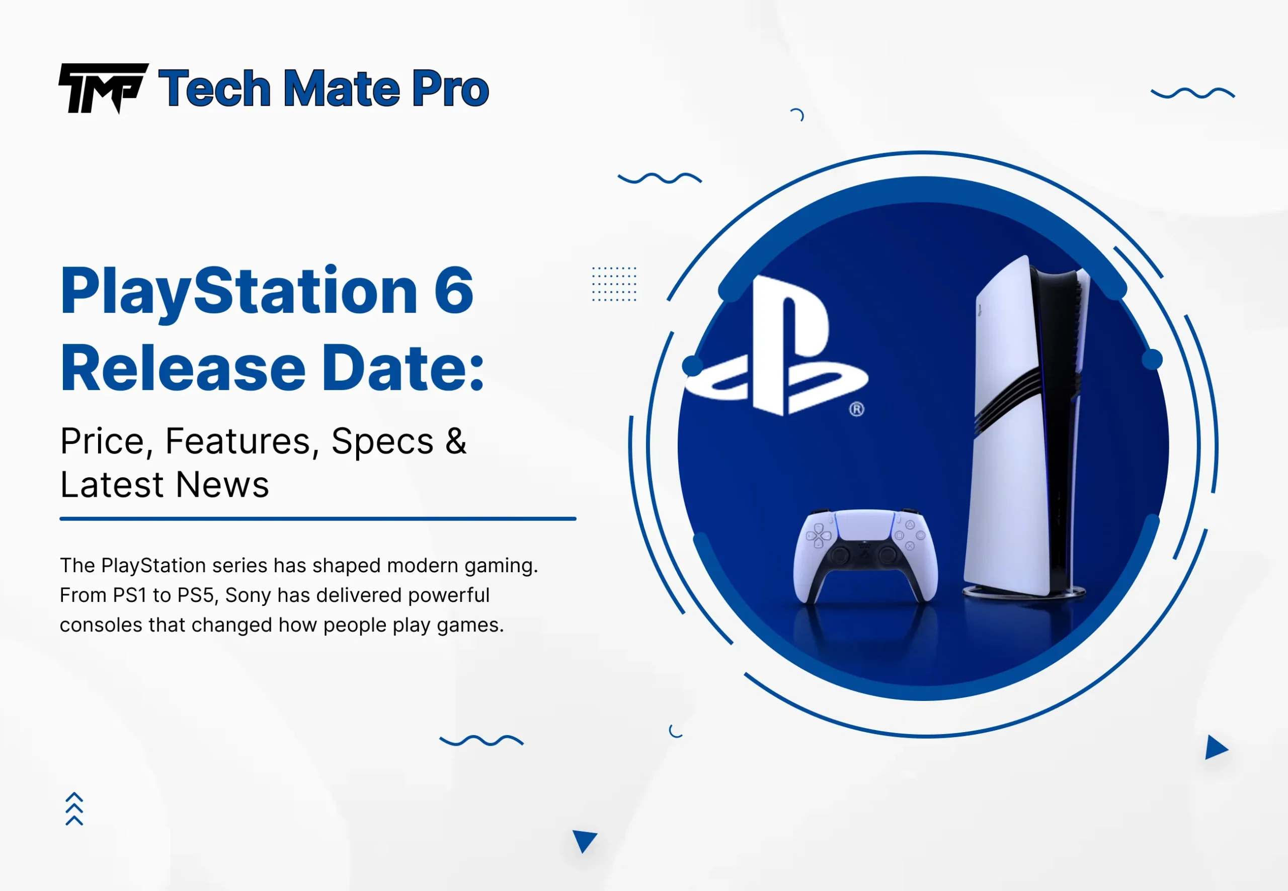 PlayStation 6 Release Date: Price, Features, Specs & Latest News