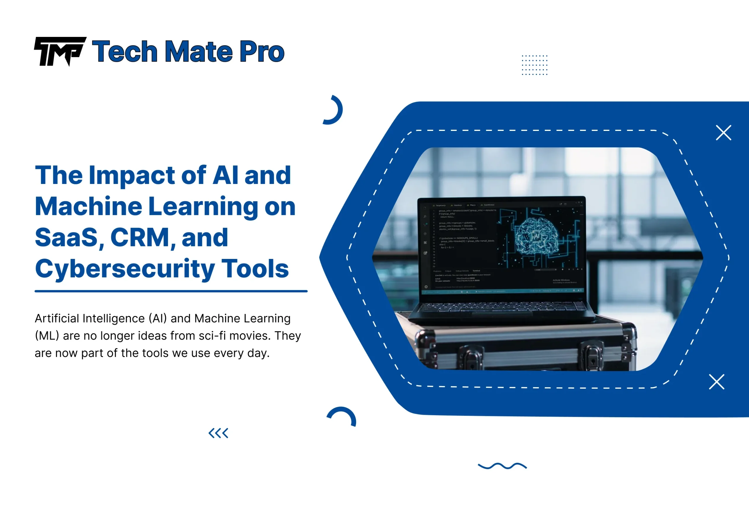 The Impact of AI and Machine Learning on SaaS, CRM, and Cybersecurity Tools